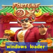 windows loader ativador windows 7